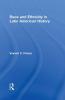Race and Ethnicity in Latin American History