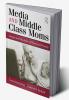 Media and Middle Class Moms