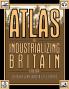 Atlas of Industrializing Britain 1780-1914