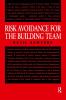 Risk Avoidance for the Building Team