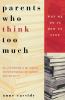 Parents Who Think Too Much