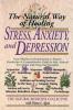 The Natural Way of Healing Stress Anxiety and Depression