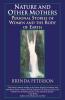 Nature and Other Mothers