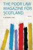 The Poor Law Magazine for Scotland Volume 6