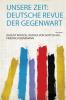Unsere Zeit: Deutsche Revue Der Gegenwart Volume 1