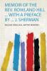 Memoir of the Rev. Rowland Hill ... With a Preface by ... J. Sherman