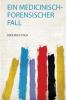 Ein Medicinisch-Forensischer Fall