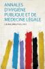 Annales D'hygiÃ¨ne Publique Et De MÃ©decine LÃ©gale