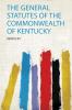 The General Statutes of the Commonwealth of Kentucky