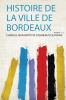 Histoire De La Ville De Bordeaux Volume 1-2