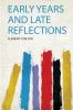 Early Years and Late Reflections