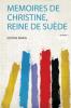Memoires De Christine Reine De SuÃ¨de Volume 1