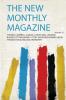 The New Monthly Magazine Volume 35