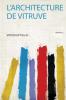 L'architecture De Vitruve Volume 2