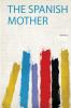 The Spanish Mother Volume 2