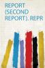 Report (Second Report). Repr