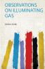 Observations on Illuminating Gas