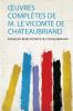 Å’uvres ComplÃ¨tes De M. Le Vicomte De Chateaubriand