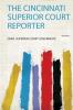 The Cincinnati Superior Court Reporter Volume 1