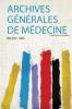 Archives GÃ©nÃ©rales De MÃ©decine Volume 6; Volume 8