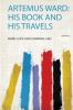 Artemus Ward: His Book and His Travels Volume 2