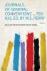 Journals of General Conventions ... 785-835 Ed. by W.S. Perry Volume 1