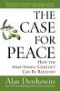 The Case for Peace: How the Arab–Israeli Conflict Can be Resolved