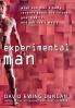 Experimental Man: What One Man′s Body Reveals about His Future Your Health and Our Toxic World