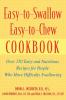 Easy-To-Swallow Easy-To-Chew Cookbook