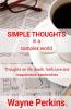 Simple Thoughts in a complex world: Thoughts on life death faith love and mayonnaise sandwiches