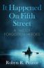 It Happened On Fifth Street: : a tale of forgotten heroes: 1 (The Freedom Series)