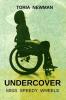 Undercover: Miss Speedy Wheels