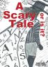 A Scary Tale or is it?