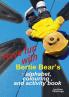 Have Fun with Bertie Bear's Alphabet Colouring and Activity book