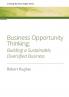 Business Opportunity Thinking: Building a Sustainable Diversified Business: 2 (Creating Business Angles)