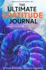 The Ultimate Gratitude Journal