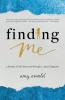 Finding Me