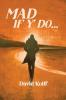Mad If Y' Do