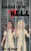 Locked Up In H.E.L.L