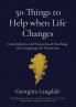 50 Things to Help when Life Changes