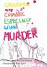 Children are Chaotic Especially with MURDER