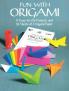 Dover-Fun with Origami: 17 Easy-to-Do Pr