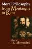 Moral Philosophy from Montaigne to Kant