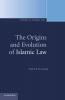 The Origins and Evolution of Islamic Law
