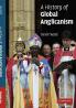 A History of Global Anglicanism