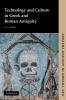 Technology and Culture in Greek and Roman Antiquity