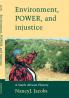 Environment Power and Injustice