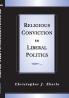 Religious Conviction in Liberal Politics