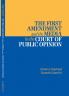 The First Amendment and the Media in the Court of Public Opinion