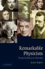 Remarkable Physicists